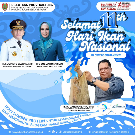 Gambar Kepala Dislutkan Prov. Kalteng Ir. H. Darliansjah, M.Si Mengucapkan: Selamat 11 th Hari Ikan Nasional  21 November 2024