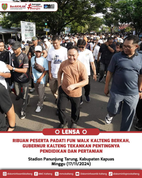 Gambar Ribuan Peserta Padati Fun Walk Kalteng Berkah, Gubernur Kalteng Tekankan Pentingnya Pendidikan dan Pertanian