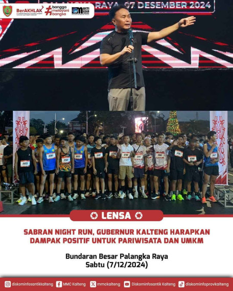 Gambar Sabran Night Run, Gubernur Kalteng Harapkan Dampak Positif untuk Pariwisata dan UMKM