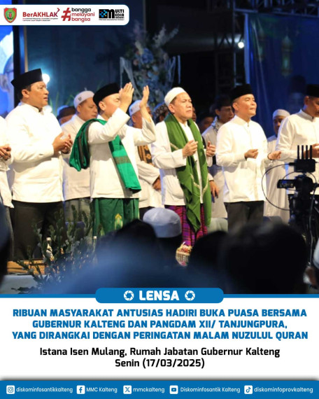 Gambar Ribuan Masyarakat Antusias Hadiri Buka Puasa Bersama Gubernur Kalteng dan Pangdam XII/ Tanjungpura, yang Dirangkai Dengan Peringatan Malam Nuzulul Quran