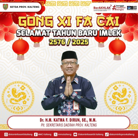 Gambar Sekda Kalteng Mengucapkan GONG XI FA CAI   Selamat Tahun Baru Imlek 2576 / 2025